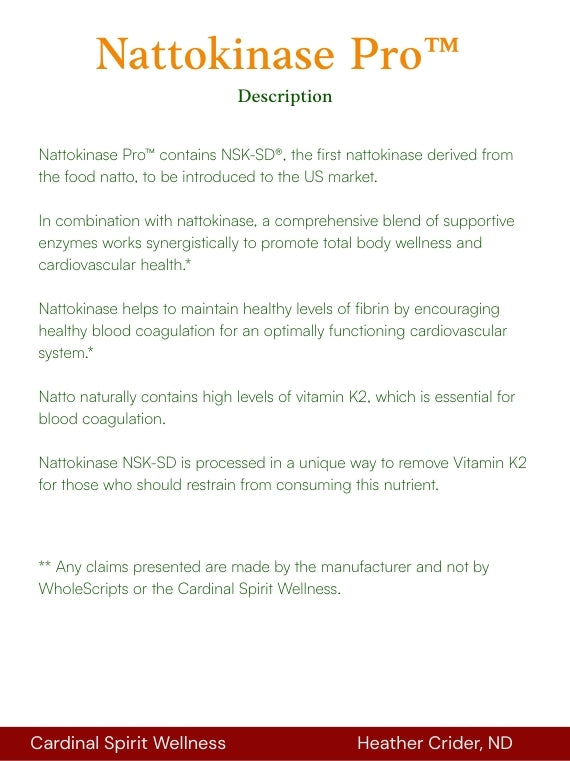 Nattokinase Pro is the first nattokinase derived from the food natto, to be introduced to the US market. In combination with nattokinase, a comprehensive blend of supportive enzymes works synergistically to promote total body wellness and cardiovascular health.